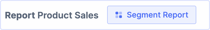 Segment Report button on the product sales report