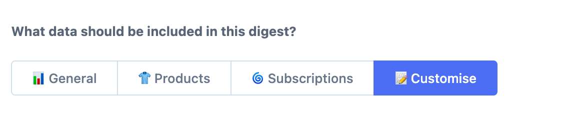 Digest customise option